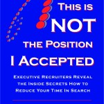 This is NOT the Position I Accepted - The Definitive Guide to conducting an effective job search by Barry Deutsch and Brad Remillard